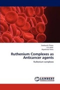 Cover: Ruthenium Complexes as Anticancer agents - LAP Lambert Academic Publishing