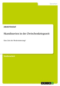 Abbildung von: Skandinavien in der Zwischenkriegszeit - Grin Verlag