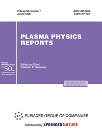 Enlarge image Cover: Plasma Physics Reports - Pleiades Publishing