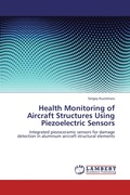 Cover: Health Monitoring of Aircraft Structures Using Piezoelectric Sensors - LAP Lambert Academic Publishing