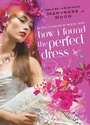Cover: How I Found the Perfect Dress - Berkley Publishing Corporation,U.S.