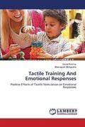 Cover: Tactile Training And Emotional Responses - LAP Lambert Academic Publishing