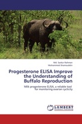 Cover: Progesterone ELISA Improve the Understanding of Buffalo Reproduction - LAP Lambert Academic Publishing
