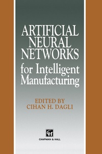 Enlarge image Cover: Artificial Neural Networks for Intelligent Manufacturing - Springer