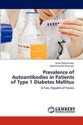 Cover: Prevalence of Autoantibodies in Patients of Type 1 Diabetes Mellitus - LAP Lambert Academic Publishing