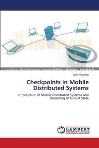 Enlarge image Cover: Checkpoints in Mobile Distributed Systems - LAP Lambert Academic Publishing