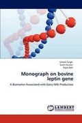 Cover: Monograph on bovine leptin gene - LAP Lambert Academic Publishing