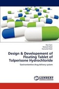 Cover: Design & Developement of Floating Tablet of Tolperisone Hydrochloride - LAP Lambert Academic Publishing