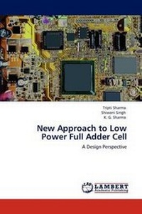 Enlarge image Cover: New Approach to Low Power Full Adder Cell - LAP Lambert Academic Publishing