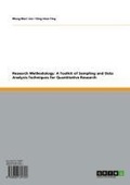 Cover: Research Methodology: A Toolkit of Sampling and Data Analysis Techniques for Quantitative Research - GRIN Verlag