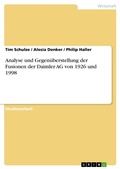 Cover: Analyse und Gegen&uuml;berstellung der Fusionen der Daimler AG von 1926 und 1998 - GRIN Verlag