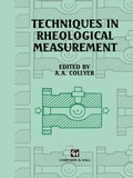 Cover: Techniques in Rheological Measurement - Chapman and Hall