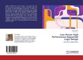 Cover: Low Power High Performance Sequential Logic Design - LAP Lambert Academic Publishing
