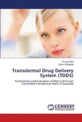 Cover: Transdermal Drug Delivery System (TDDS) - LAP Lambert Academic Publishing