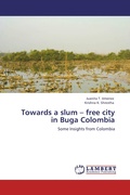 Cover: Towards a slum - free city in Buga Colombia - LAP Lambert Academic Publishing