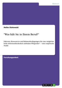 Abbildung von: "Was haelt Sie in Ihrem Beruf?" - Grin Verlag