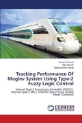 Cover: Tracking Performance Of Maglev System Using Type-2 Fuzzy Logic Control - LAP Lambert Academic Publishing