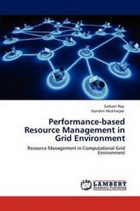 Enlarge image Cover: Performance-based Resource Management in Grid Environment - LAP Lambert Academic Publishing