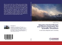Enlarge image Cover: Adaptive Nested Models and Cloud Computing for Scientific Simulation - LAP Lambert Academic Publishing