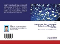 Enlarge image Cover: Large scale data processing in Hadoop MapReduce scenario - LAP Lambert Academic Publishing