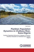 Cover: Plankton Population Dynamics in Challawa River, Kano-Nigeria - LAP Lambert Academic Publishing