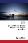 Cover: Brahmi Ghrita (Sneha Kalpana) in Mental Disorders - LAP Lambert Academic Publishing