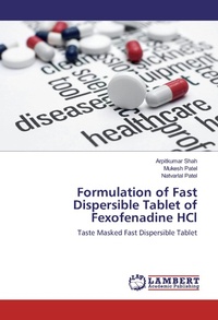 Enlarge image Cover: Formulation of Fast Dispersible Tablet of Fexofenadine HCl - LAP Lambert Academic Publishing