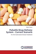 Cover: Pulsatile Drug Delivery System - Current Scenario - LAP Lambert Academic Publishing