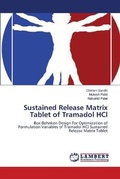 Cover: Sustained Release Matrix Tablet of Tramadol HCl - LAP Lambert Academic Publishing