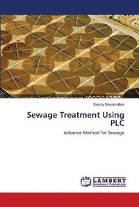 Enlarge image Cover: Sewage Treatment Using PLC - LAP Lambert Academic Publishing