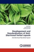 Cover: Developement and Standardisation of Anti-Diarrhoeal Herbal Capsule - LAP Lambert Academic Publishing