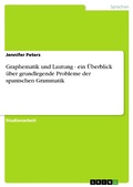 Cover: Graphematik und Lautung - ein &Uuml;berblick &uuml;ber grundlegende Probleme der spanischen Grammatik - GRIN Verlag