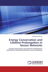 Enlarge image Cover: Energy Conservation and Lifetime Prolongation in Sensor Networks - LAP Lambert Academic Publishing