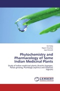 Cover: Phytochemistry and Pharmacology of Some Indian Medicinal Plants - LAP Lambert Academic Publishing