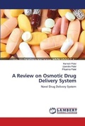Cover: A Review on Osmotic Drug Delivery System - LAP Lambert Academic Publishing