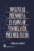 Cover: Nonlinear Phenomena in Flows of Viscoelastic Polymer Fluids - Springer