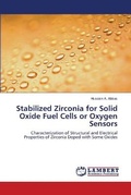 Abbildung von: Stabilized Zirconia for Solid Oxide Fuel Cells or Oxygen Sensors - LAP Lambert Academic Publishing