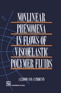 Cover: Nonlinear Phenomena in Flows of Viscoelastic Polymer Fluids - Springer