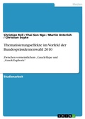 Cover: Thematisierungseffekte im Vorfeld der Bundespr&auml;sidentenwahl 2010 - GRIN Verlag
