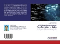 Enlarge image Cover: CPU-based Application Transformation to CUDA - LAP Lambert Academic Publishing