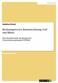 Abbildung von: Rechnungswesen, Kostenrechnung, GuV und Bilanz - GRIN Verlag
