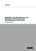 Cover: Rassismus - Alles Uber Rassismus, Seine Wirkung Auf Die Menschheit, Seine Unterdruckung Und Seine Heilung - Grin Verlag