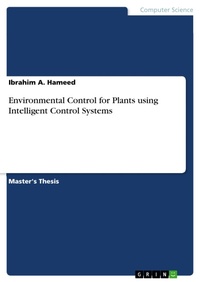 Enlarge image Cover: Environmental Control for Plants using Intelligent Control Systems - GRIN Verlag