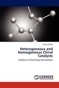 Cover: Heterogeneous and Homogeneous Chiral Catalysts - LAP Lambert Academic Publishing