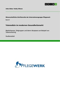 Abbildung von: Telemedizin im modernen Gesundheitsmarkt - Grin Verlag