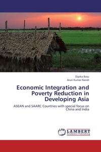 Enlarge image Cover: Economic Integration and Poverty Reduction in Developing Asia - LAP Lambert Academic Publishing