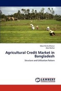 Cover: Agricultural Credit Market in Bangladesh - LAP Lambert Academic Publishing