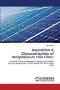 Cover: Deposition & Characterization of Molybdenum Thin Films - LAP Lambert Academic Publishing