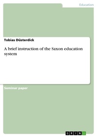 Bild: A brief instruction of the Saxon education system - GRIN Verlag