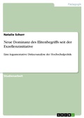 Cover: Neue Dominanz des Elitenbegriffs seit der Exzellenzinitiative - GRIN Verlag